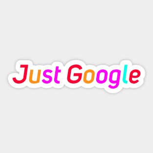 Just Google Sticker